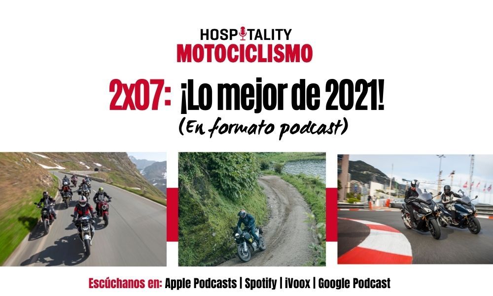 Podcast Hospitality MOTOCICLISMO 2x07: Lo mejor de 2021 en el mundo de la moto