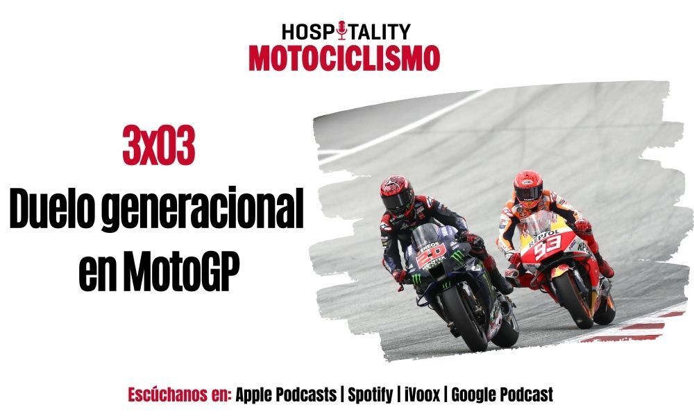 Hospitality MOTOCICLISMO 3x03 Duelo generacional en MotoGP