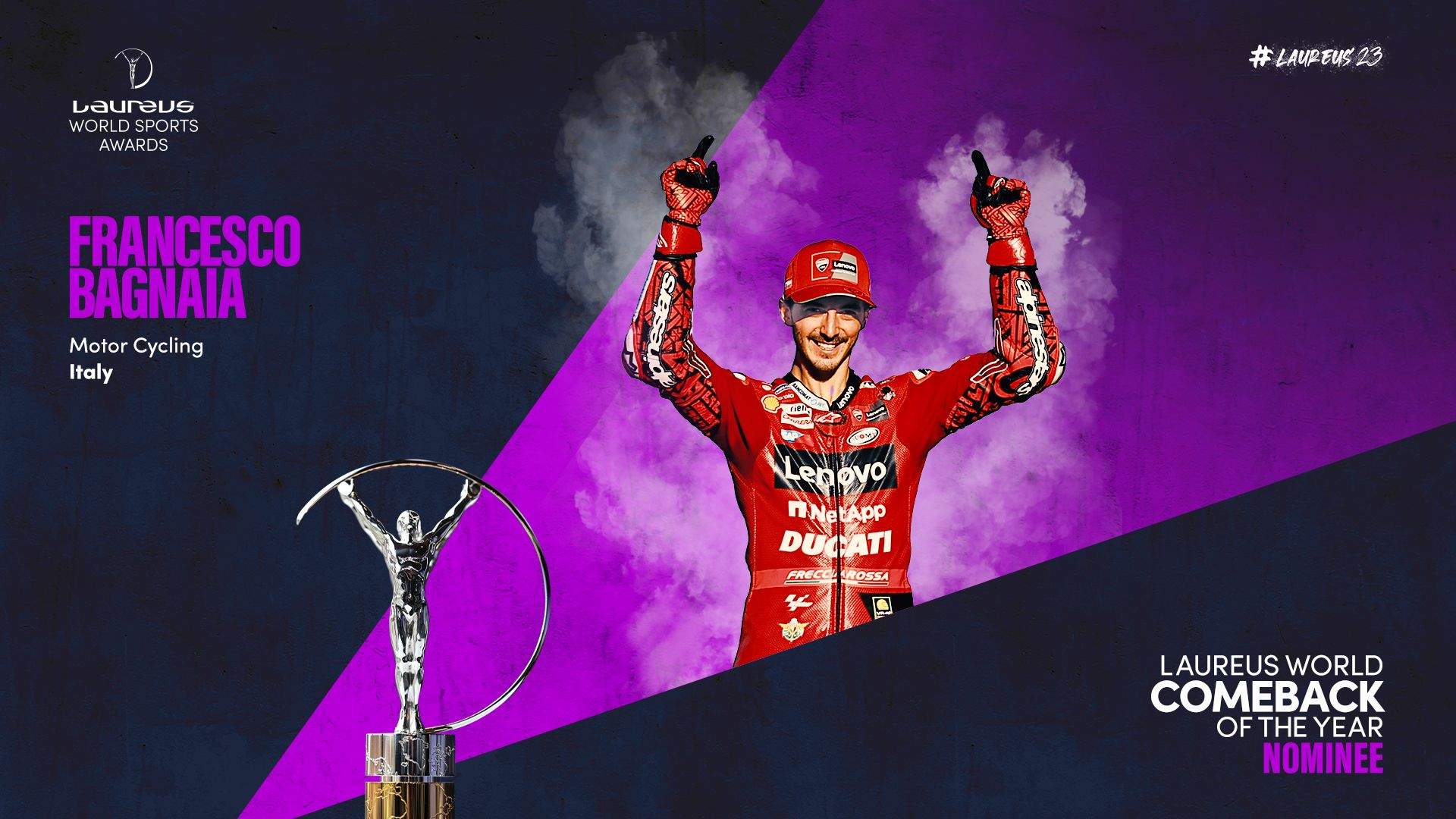 Pecco Bagnaia está nominado al Laureus 2023 por su impresionante remontada para conquistar MotoGP Pecco Bagnaia está nominado al Laureus 2023 por su impresionante remontada para conquistar MotoGP
