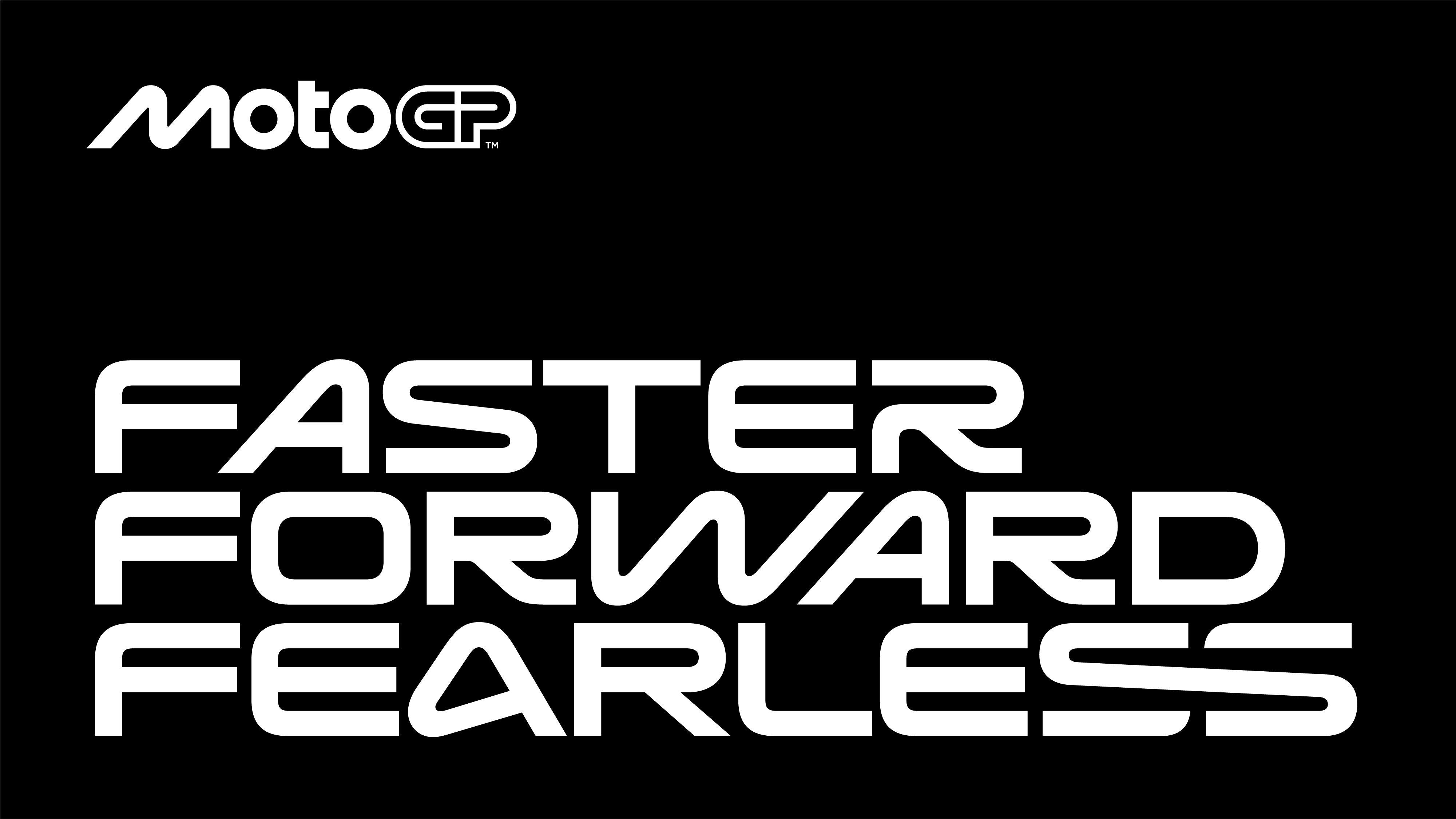 MotoGP Faster Forward Fearless