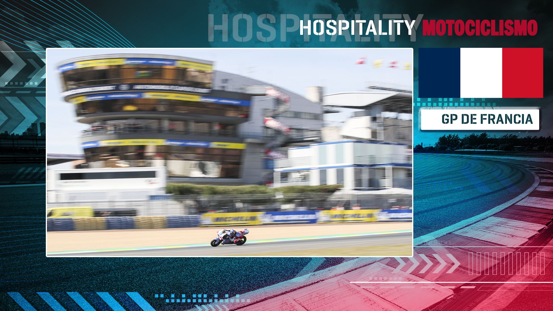 Vive el GP de Francia desde Hospitality MOTOCICLISMO