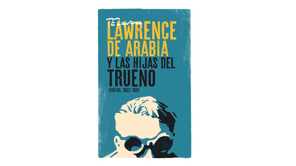 Lawrence de Arabia y las hijas del trueno / T. E. Lawrence