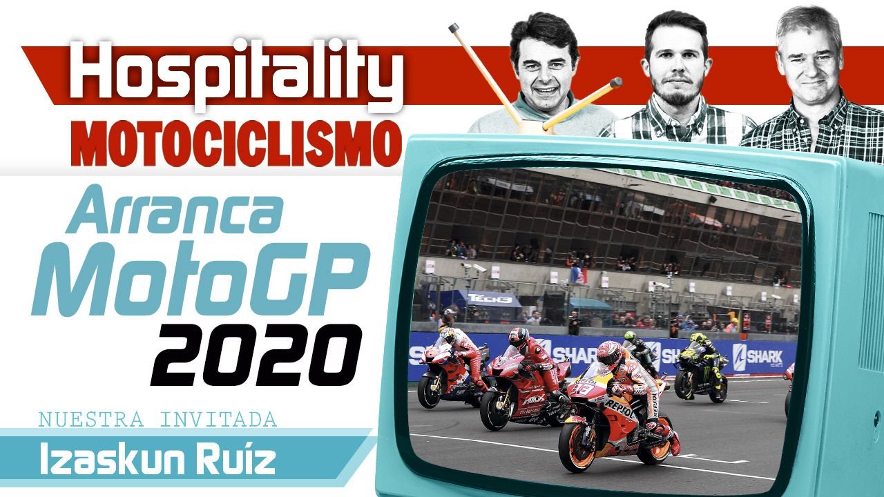 Hospitality MOTOCICLISMO 14: Arranca MotoGP 2020, con Izaskun Ruiz