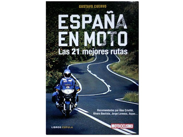 España en Moto: Las 21 mejores rutas España en Moto: Las 21 mejores rutas