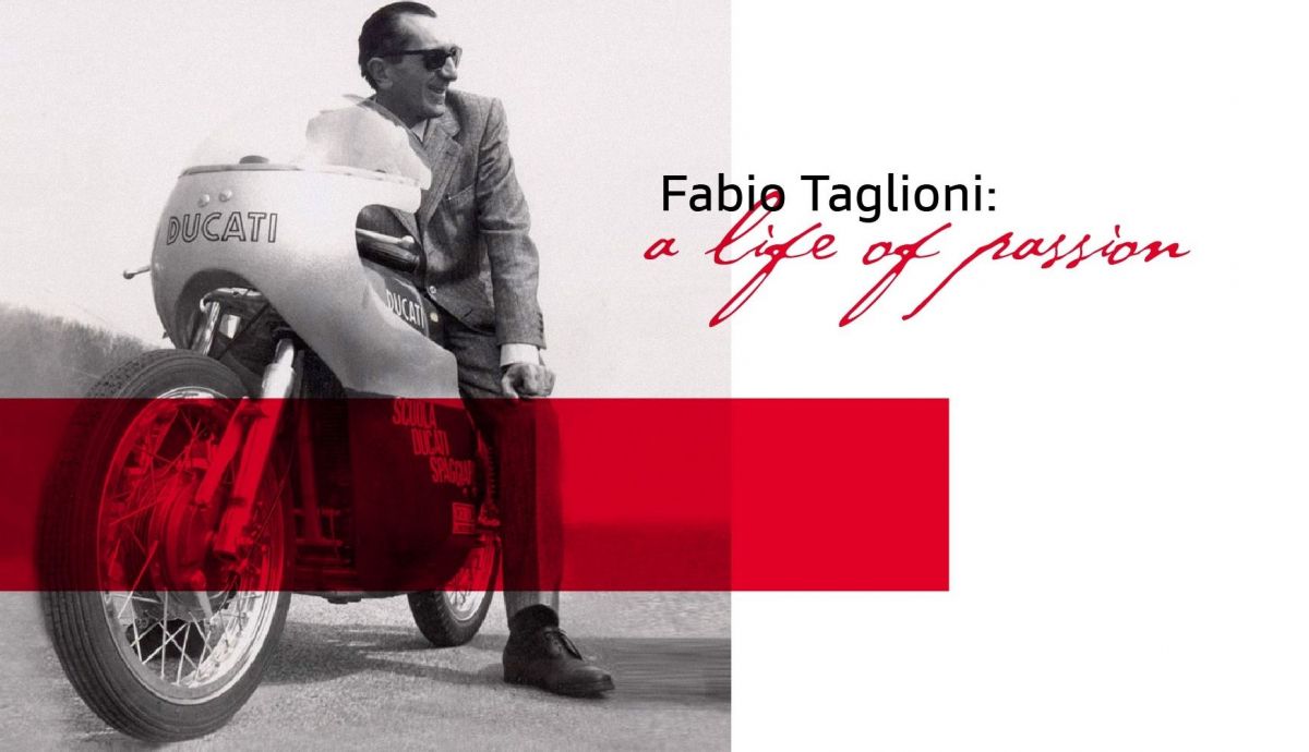 Fabio Taglioni, a life of passion Fabio Taglioni, a life of passion