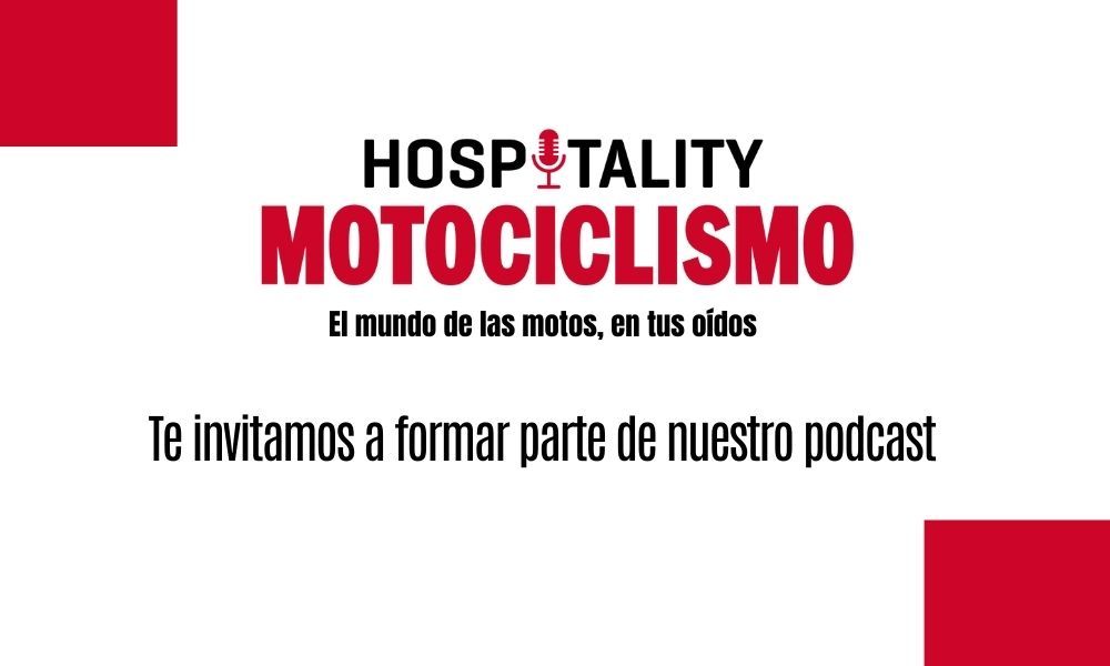 Mándanos tus comentarios y forma parte de nuestro podcast Hospitality MOTOCICLISMO